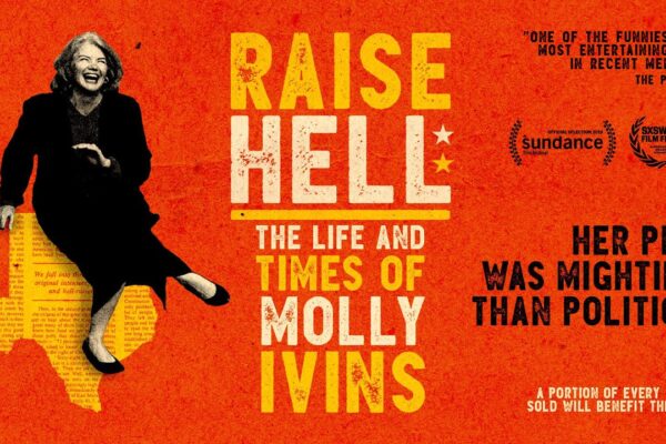 Raise Hell: The Life & Times of Molly Ivins