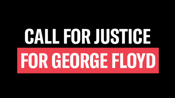 George Floyd Call for Justice