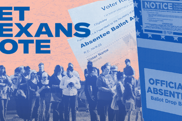 Let Texans Vote Banner Voting Line Ballot Box Absentee Ballot Application