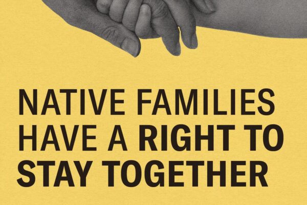 The image shows an adult hand touching a child's hand above the words "Native Families Have a Right to Stay Together"