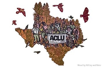 ACLU of Texas mural created by Kill Joy and Rebo