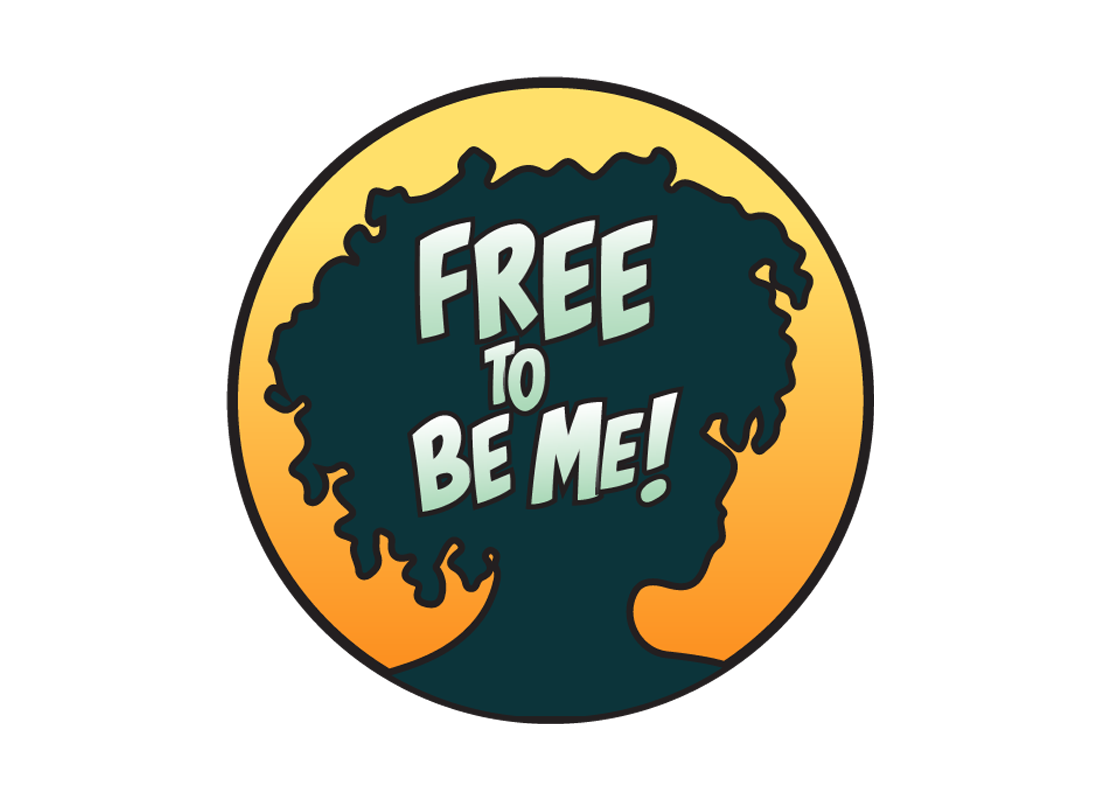 Silhouette of a person with an afro that says Free To Be Me!