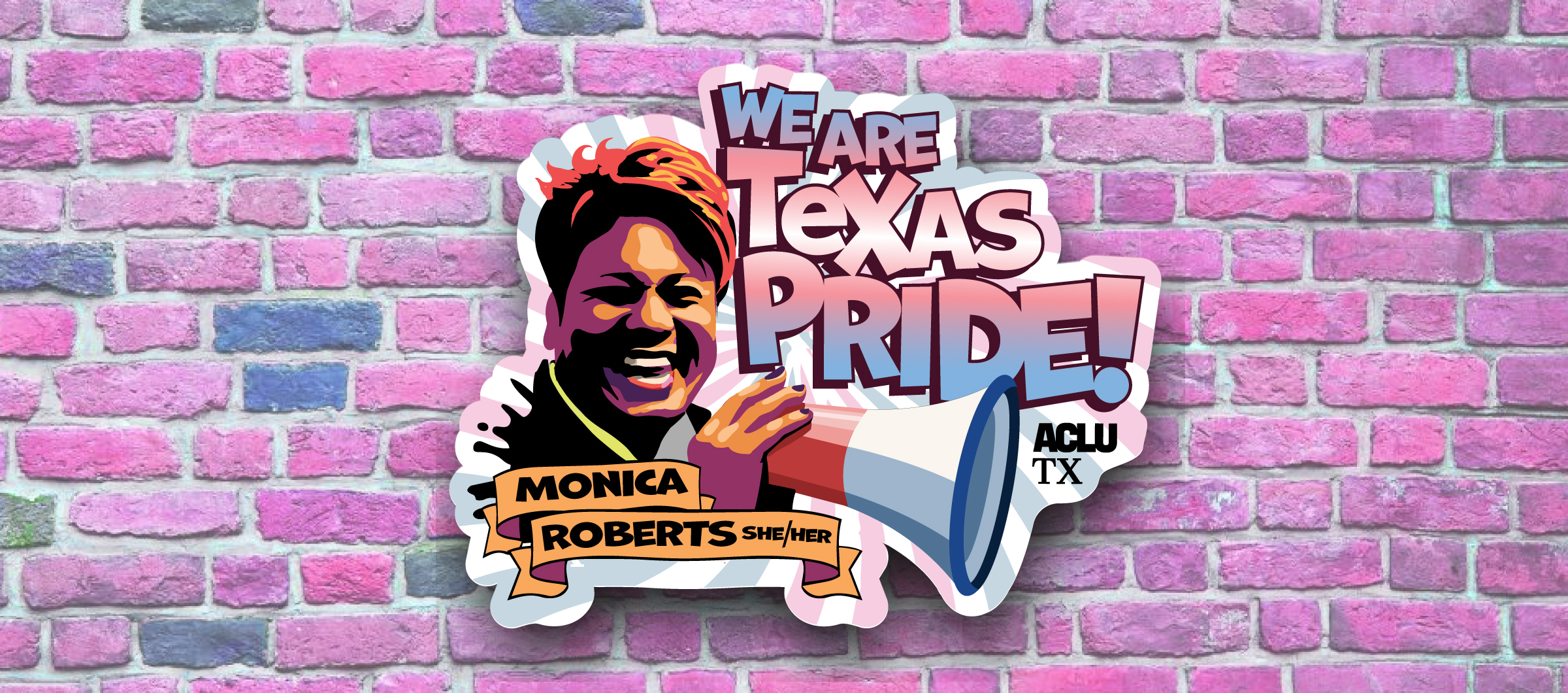 Monica Roberts with a loudspeaker and text that says "We are Texas pride"