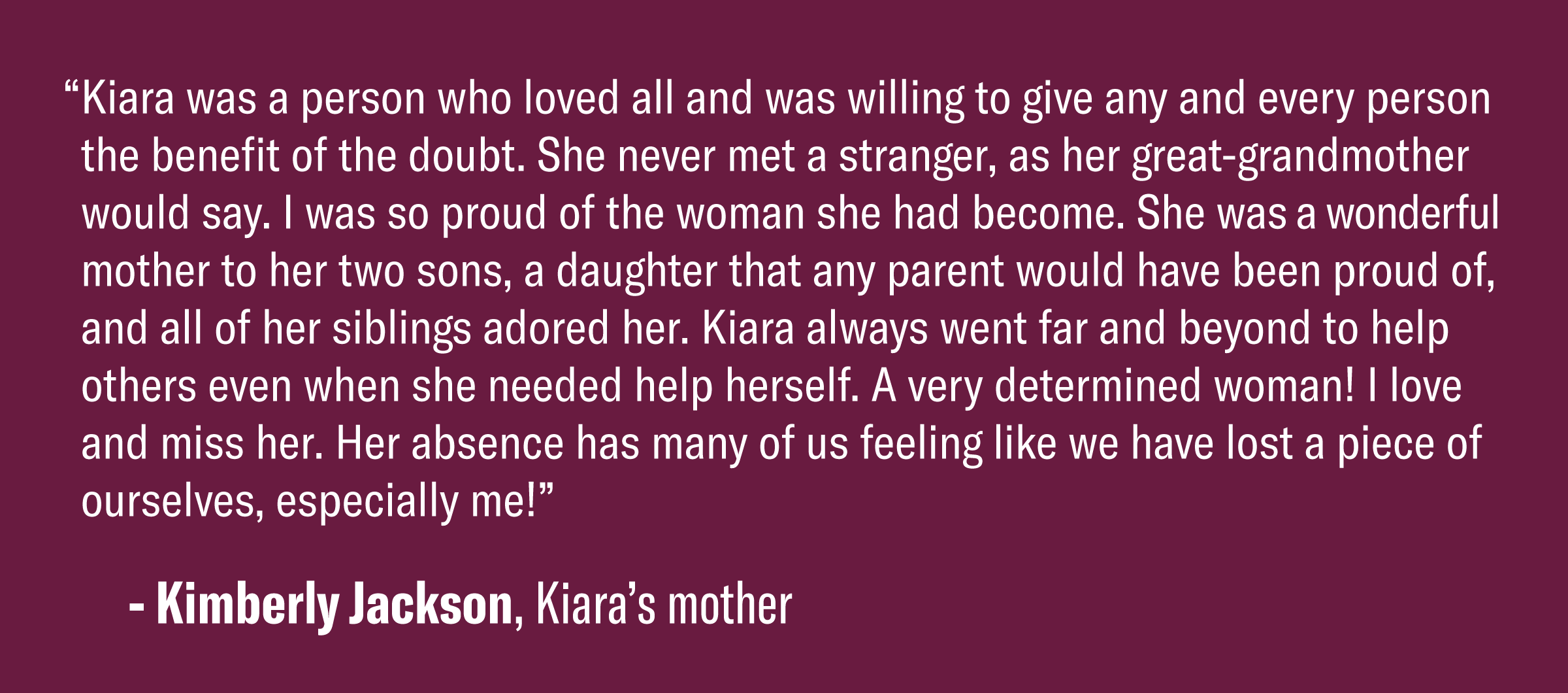 Quote from Kimberly Jackson Kiara's mother