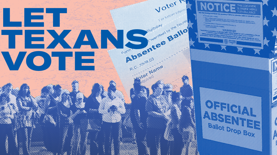 Let Texans Vote Aclu Of Texas We Defend The Civil Rights And Civil Liberties Of All People In Texas By Working Through The Legislature The Courts And In The Streets