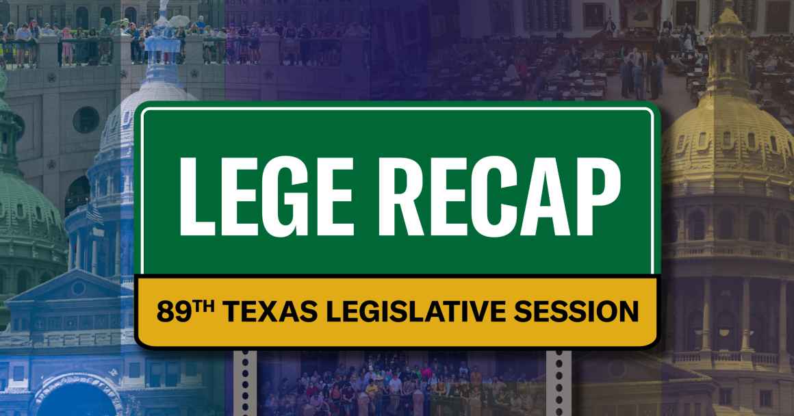 image that says Lege Recap 89th texas legislative session