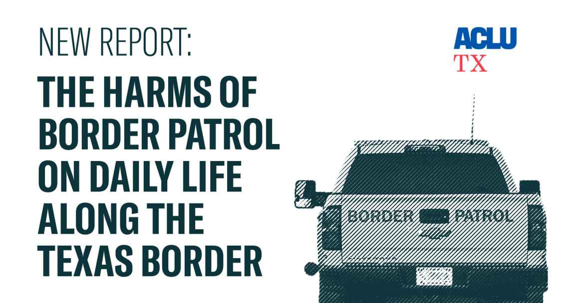 ACLU of Texas' New Border Report